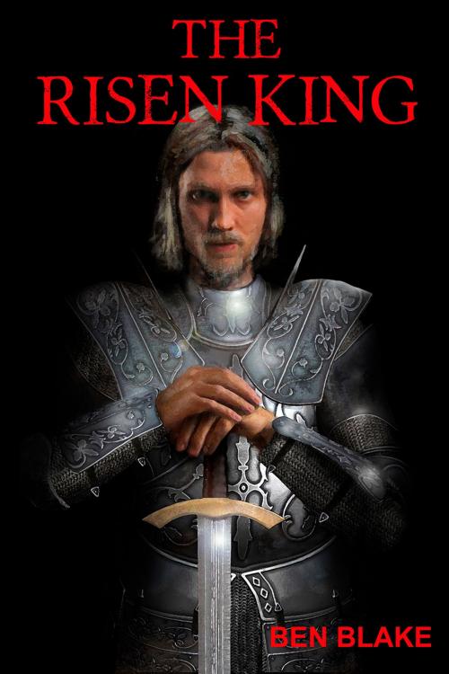 Cover of the book The Risen King by Ben Blake, Ben Blake