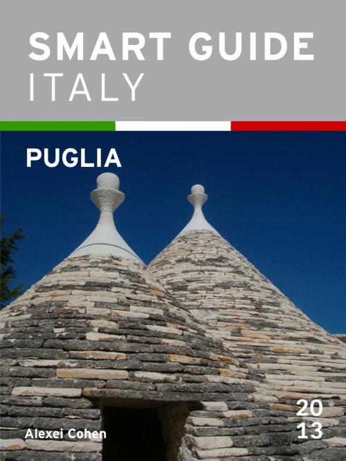 Cover of the book Smart Guide Italy: Puglia by Alexei Cohen, Alexei Cohen