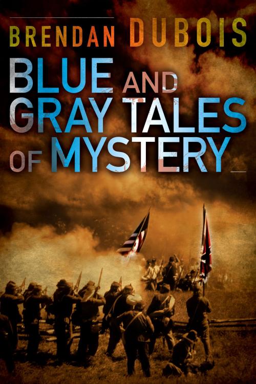 Cover of the book Blue and Gray Tales of Mystery by Brendan DuBois, Brendan DuBois