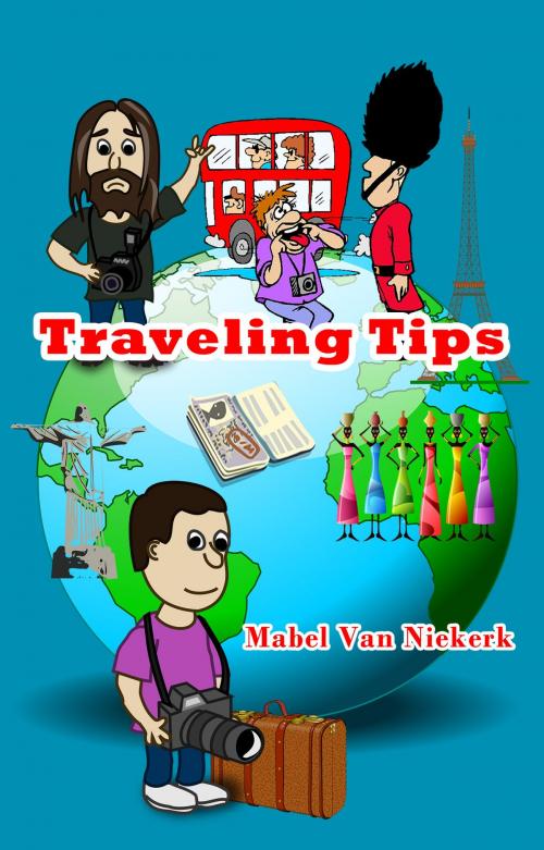 Cover of the book Traveling Tips by Mabel Van Niekerk, Mabel Van Niekerk