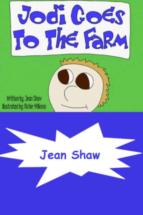 Cover of the book Jodi Goes To The Farm by Jean Shaw, Jean Shaw