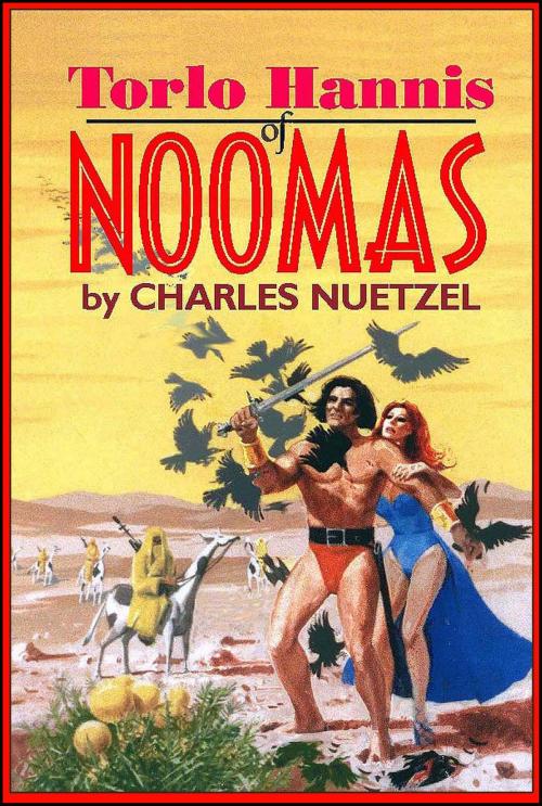 Cover of the book Torlo Hannis of Noomas by Charles Nuetzel, Haldolen