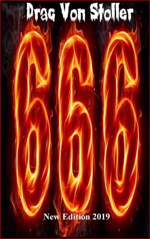 Cover of the book 666 by Drac Von Stoller, Drac Von Stoller