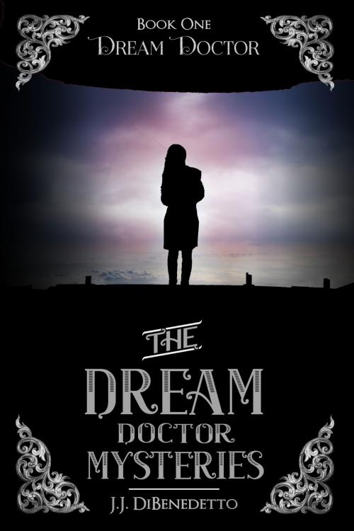 Cover of the book Dream Doctor by J.J. DiBenedetto, J.J. DiBenedetto