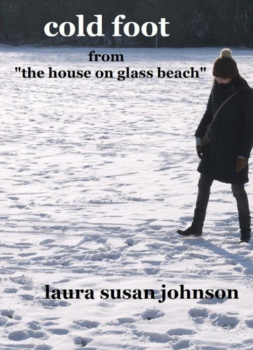 Cover of the book Cold Foot: A Short Story by Laura Susan Johnson, Laura Susan Johnson