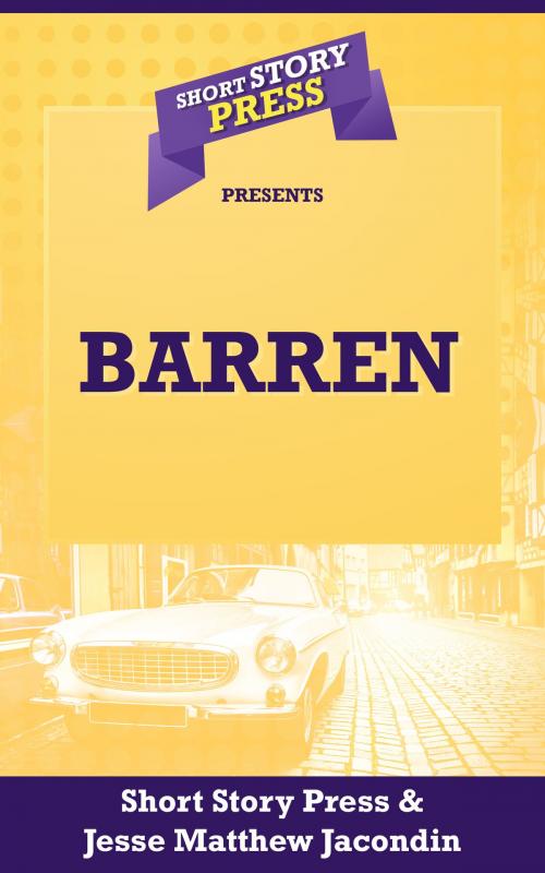 Cover of the book Barren by Jesse Matthew Jacondin, Short Story Press