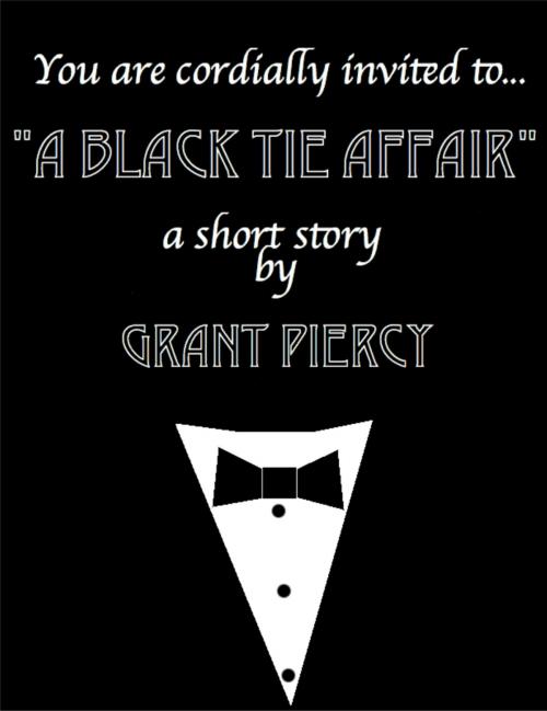 Cover of the book A Black Tie Affair by Grant Piercy, Grant Piercy