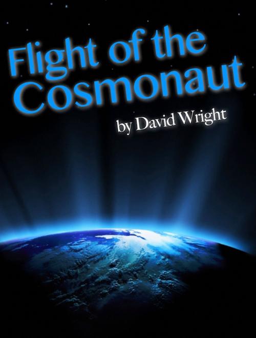 Cover of the book Flight of the Cosmonaut by David Wright, David Wright
