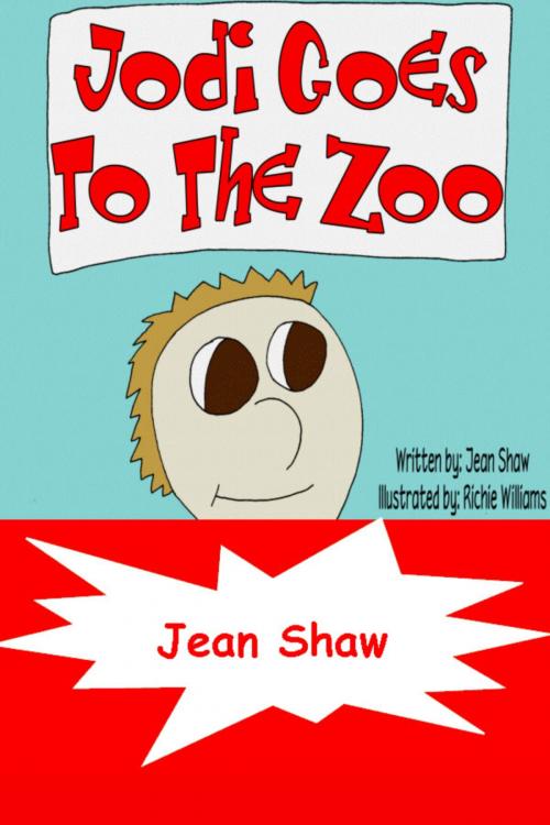 Cover of the book Jodi Goes To The Zoo by Jean Shaw, Jean Shaw