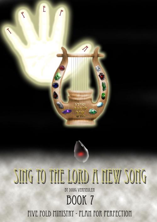 Cover of the book Sing To The Lord A New Song: Book 7 by Doug Vermeulen, Doug Vermeulen