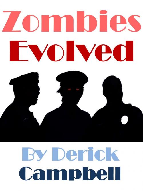 Cover of the book Zombies Evolved by Derick Campbell, Derick Campbell