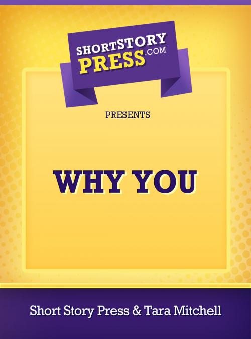 Cover of the book Why You by Tara Mitchell, Short Story Press