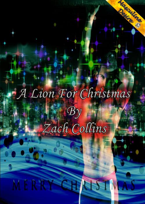 Cover of the book A Lion for Christmas by Zach Collins, JK Publishing