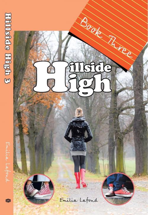 Cover of the book Hillside High: Book Three by Emilia Lafond, Emilia Lafond