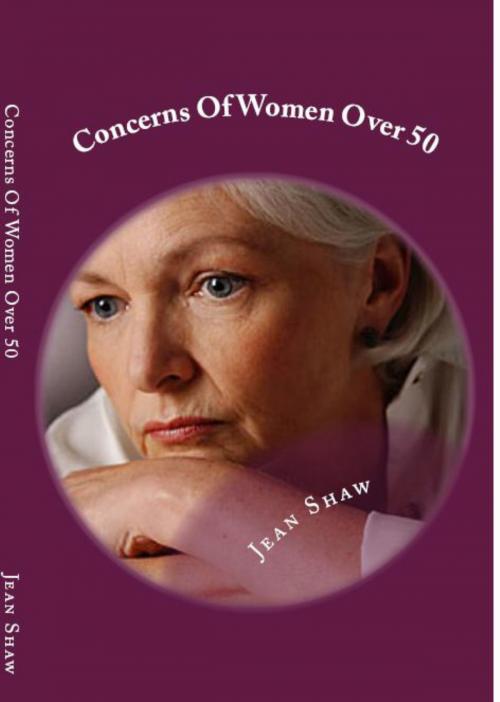 Cover of the book Concerns Of Women Over 50 by Jean Shaw, Jean Shaw
