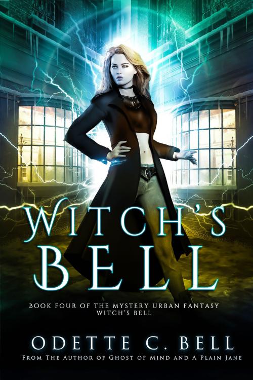 Cover of the book Witch's Bell Book Four by Odette C. Bell, Odette C. Bell