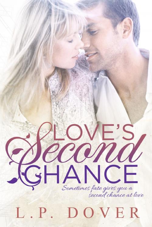 Cover of the book Love's Second Chance by L.P. Dover, L.P. Dover