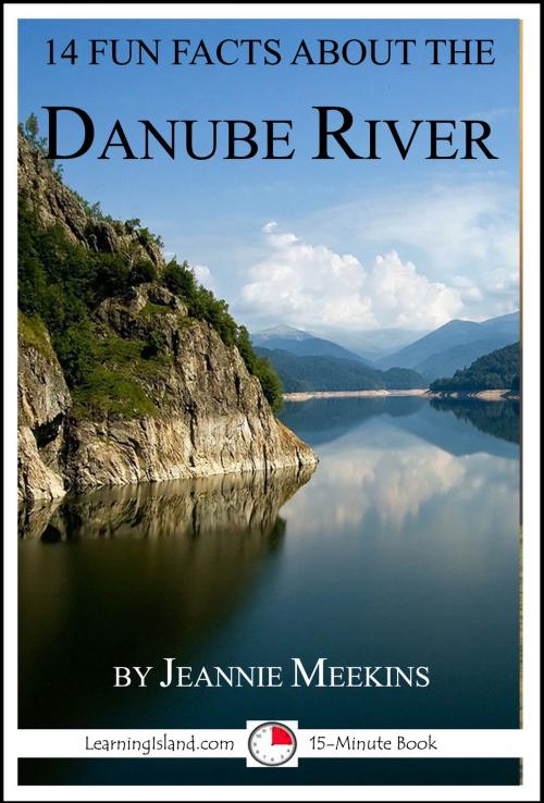 Cover of the book 14 Fun Facts About the Danube by Jeannie Meekins, LearningIsland.com