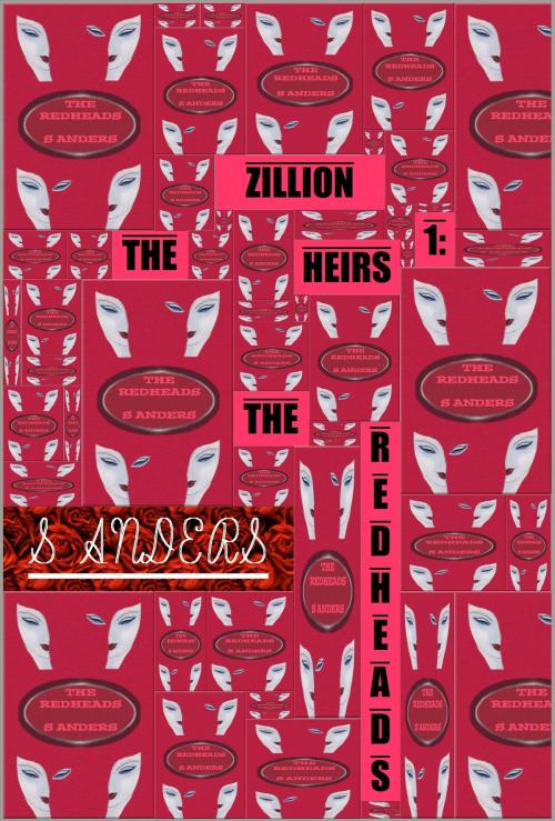 Cover of the book The Zillion Heirs 1: The Redheads by S Anders, S Anders