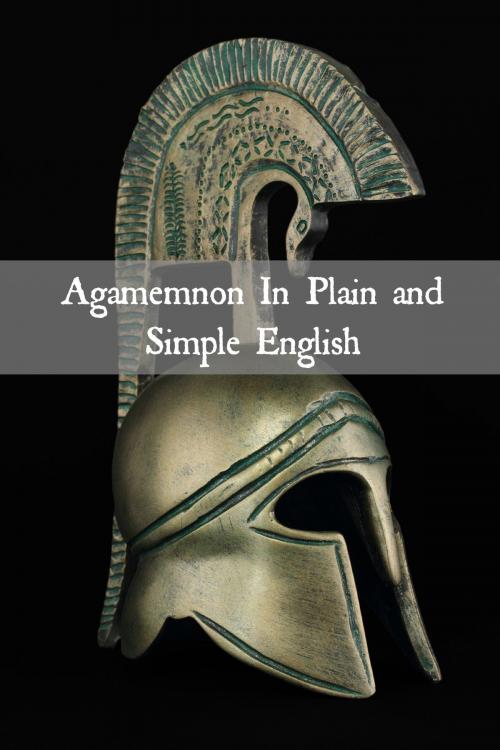 Cover of the book Agamemnon In Plain and Simple English (Translated) by BookCaps, BookCaps