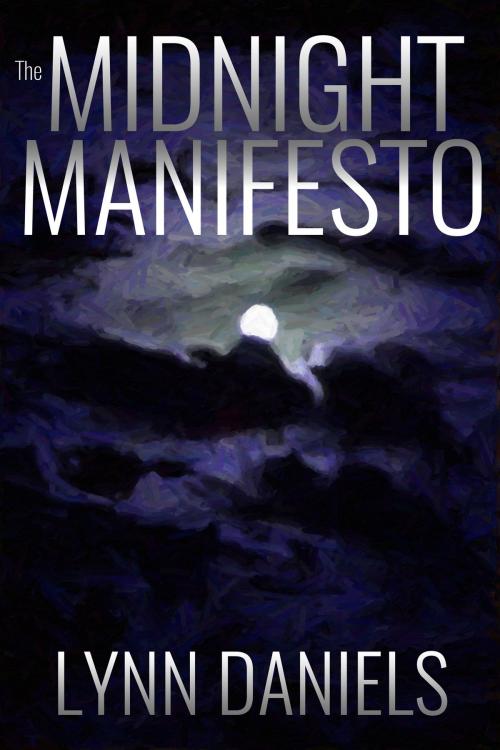 Cover of the book The Midnight Manifesto by Lynn Daniels, Lynn Daniels