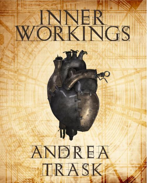 Cover of the book Inner Workings by Andrea Trask, Andrea Trask