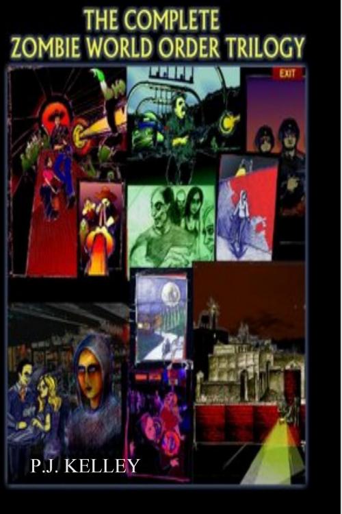 Cover of the book The Complete Zombie World Order Trilogy by P.J. Kelley, P.J. Kelley