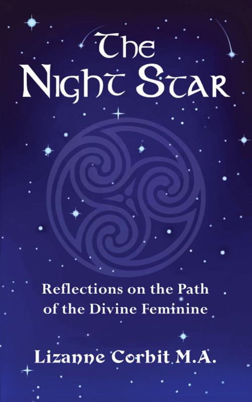 Cover of the book The Night Star: Reflections on the Path of the Divine Feminine by Lizanne Corbit, Lizanne Corbit