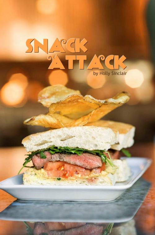 Cover of the book Snack Attack by Holly Sinclair, Holly Sinclair
