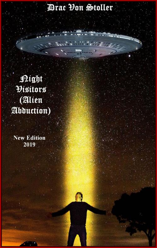 Cover of the book Night Visitors (Alien Abduction) by Drac Von Stoller, Drac Von Stoller