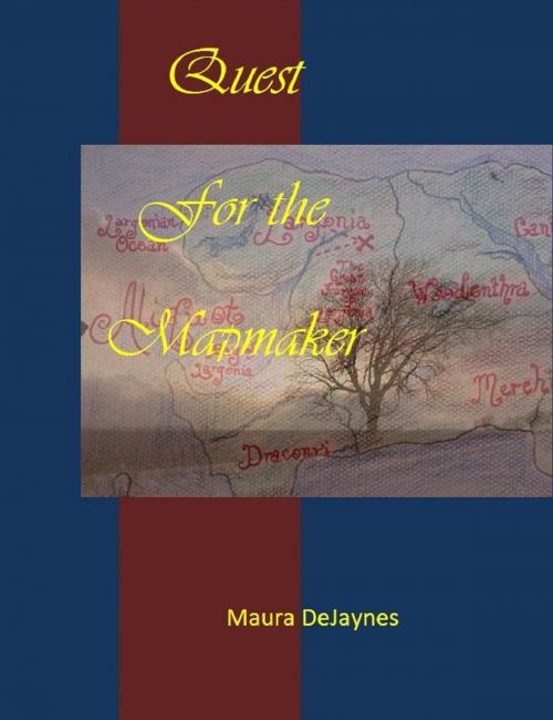 Cover of the book Quest for the Mapmaker by Maura DeJaynes, Maura DeJaynes