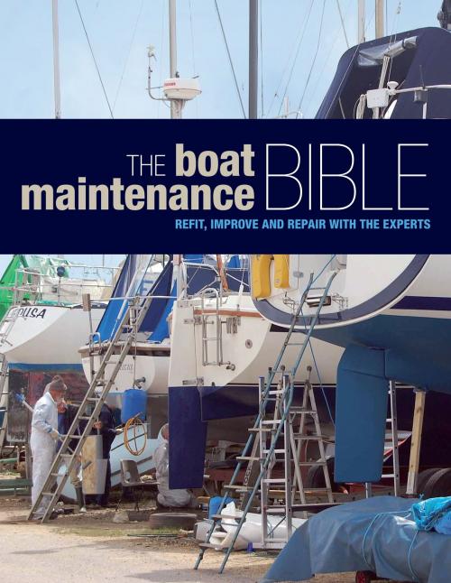 Cover of the book The Boat Maintenance Bible by Bloomsbury Publishing, Bloomsbury Publishing