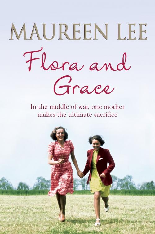 Cover of the book Flora and Grace by Maureen Lee, Orion Publishing Group