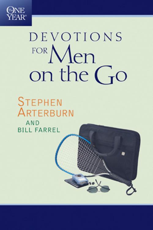 Cover of the book The One Year Devotions for Men on the Go by Stephen Arterburn, Bill Farrel, Tyndale House Publishers, Inc.