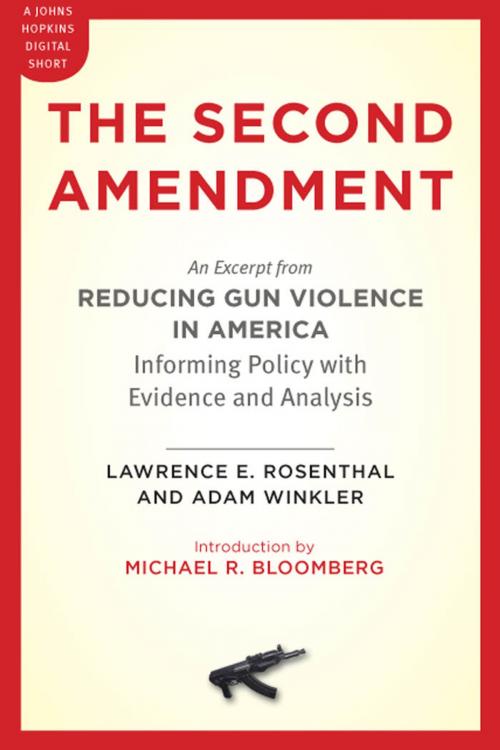 Cover of the book The Second Amendment by Lawrence E. Rosenthal, Adam Winkler, Johns Hopkins University Press
