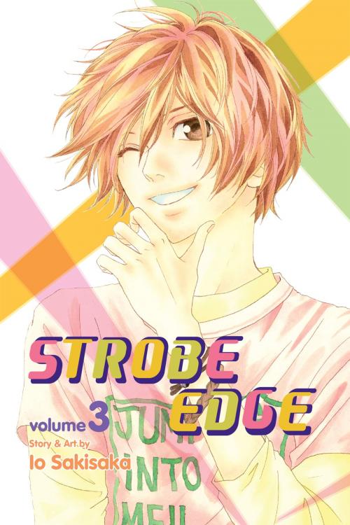 Cover of the book Strobe Edge, Vol. 3 by Io Sakisaka, VIZ Media