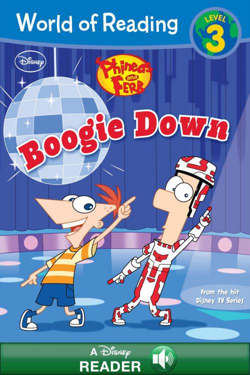 Cover of the book World of Reading Phineas and Ferb: Boogie Down by Disney Book Group, Ellie O'Ryan, Disney Book Group