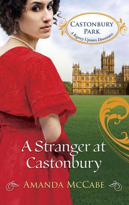 Cover of the book A Stranger at Castonbury by Amanda McCabe, Harlequin