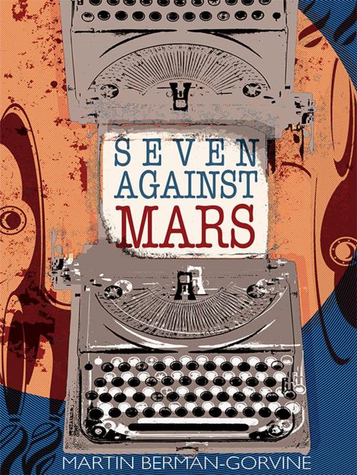 Cover of the book Seven Against Mars by Martin Berman-Gorvine, Wildside Press LLC