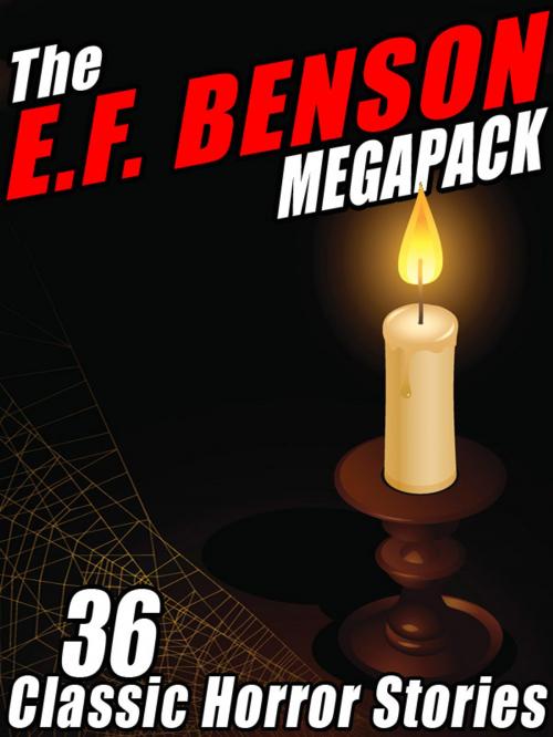 Cover of the book The E.F. Benson MEGAPACK ® by E.F. Benson, Wildside Press LLC