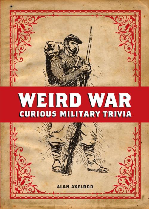 Cover of the book Weird War by Alan Axelrod, Fall River Press