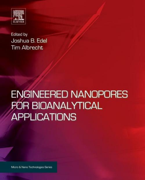 Cover of the book Engineered Nanopores for Bioanalytical Applications by Joshua B. Edel, Tim Albrecht, Elsevier Science