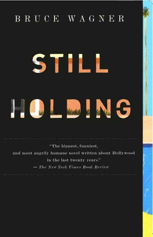 Cover of the book Still Holding by Bruce Wagner, Simon & Schuster