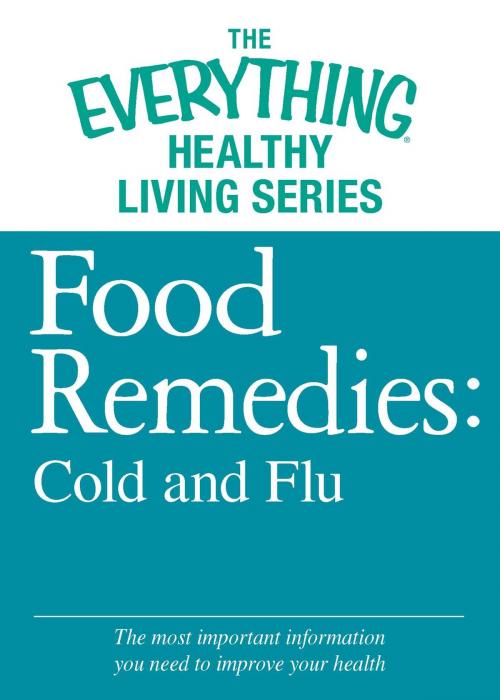 Cover of the book Food Remedies - Cold and Flu by Adams Media, Adams Media