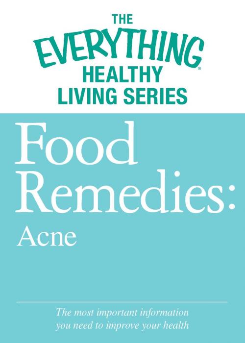Cover of the book Food Remedies - Acne by Adams Media, Adams Media