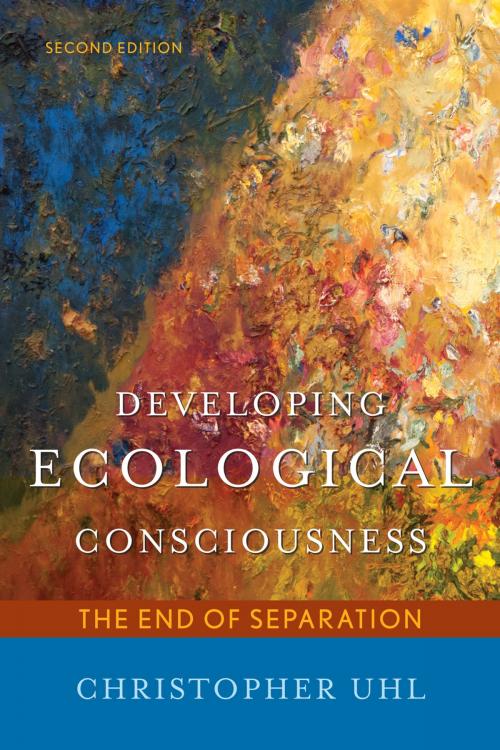 Cover of the book Developing Ecological Consciousness by Christopher Uhl, Rowman & Littlefield Publishers