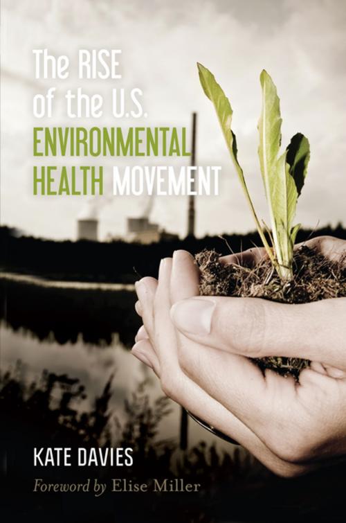 Cover of the book The Rise of the U.S. Environmental Health Movement by Kate Davies, Rowman & Littlefield Publishers