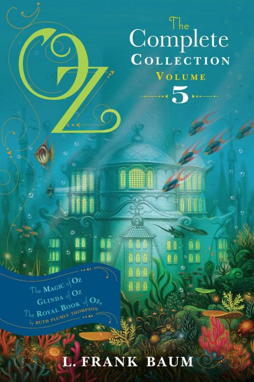 Cover of the book Oz, the Complete Collection, Volume 5 by L. Frank Baum, Ruth Plumly Thompson, Aladdin