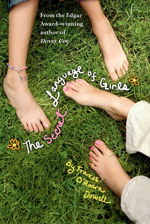 Cover of the book The Secret Language of Girls by Frances O'Roark Dowell, Atheneum Books for Young Readers