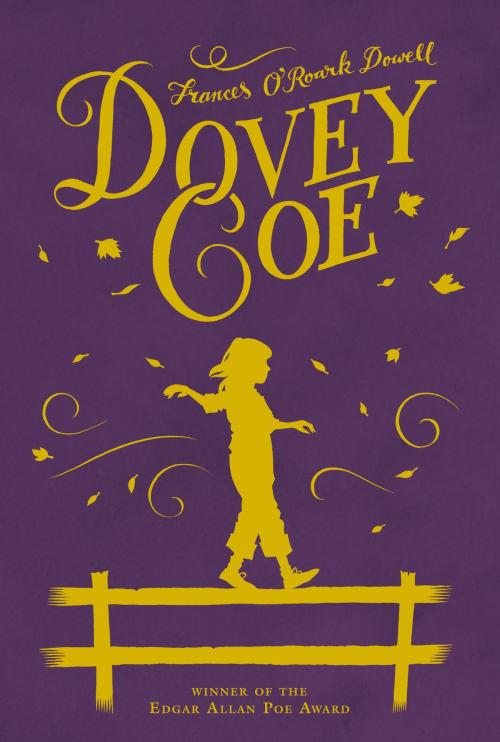 Cover of the book Dovey Coe by Frances O'Roark Dowell, Atheneum Books for Young Readers
